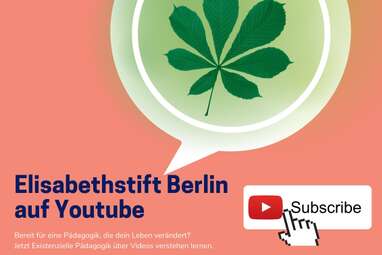 YouTube-Kanal Elisabethstift Berlin – Existenzielle Pädagogik in Videos | Elisabethstift Berlin