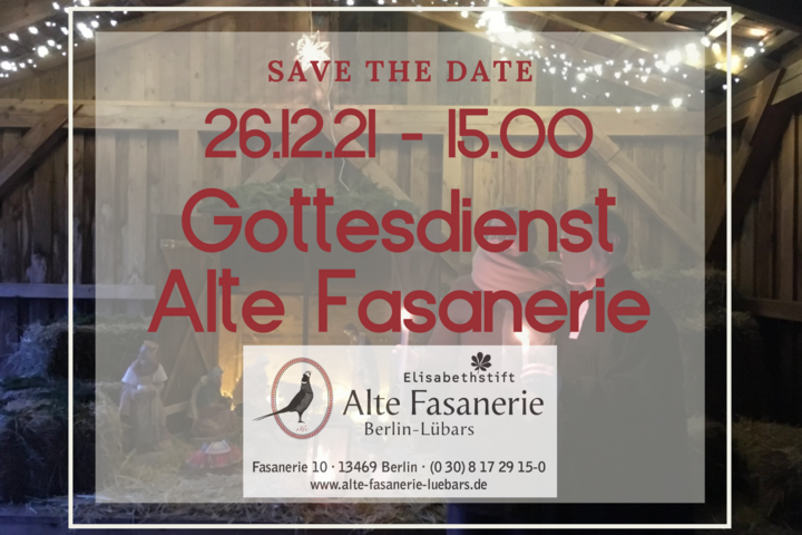 26.12.2021 Gottesdienst Alte Fasanerie 15:00 Uhr (Gottesdienst,Alte Fasanerie,Elisabethstift) | Elisabethstift Berlin